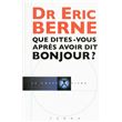 Que dites-vous après avoir dit bonjour ?