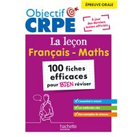 Objectif CRPE 2026 - épreuve orale de leçon - français et maths - 100 fiches pour bien réviser