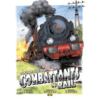 Combattants du rail - Tome 1 - Un train pour Sedan