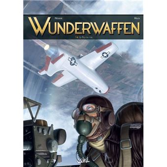 Wunderwaffen - Le Feu du ciel : Wunderwaffen T14 - Le Feu du ciel