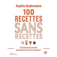100 recettes sans recettes