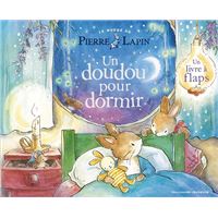 Pierre Lapin - Un livre à flaps : Le Monde de Pierre Lapin - Un doudou pour dormir