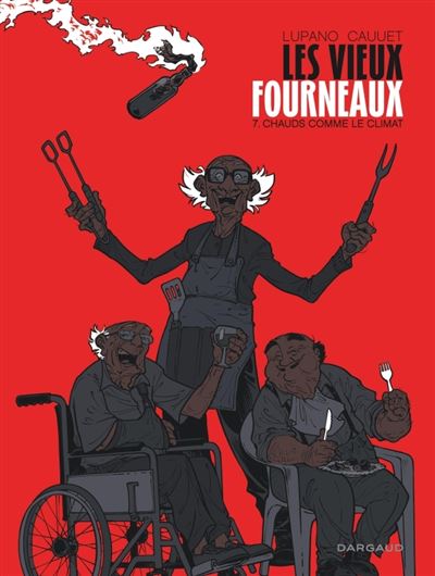Les Vieux Fourneaux - Tome 7 - Chauds comme le climat