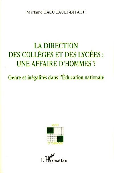 La direction des collèges et des lycées: une affaire d'hommes? - Marlaine Cacouault-Bitaud - broché