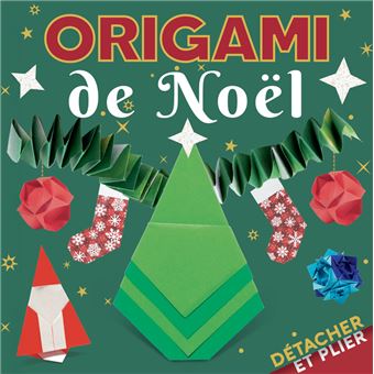 Détacher et plier - Origami de Noël