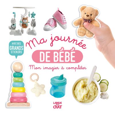 Mon bel imagier à compléter - Ma journée de bébé - Avec de grands stickers
