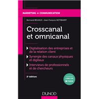 Crosscanal et Omnicanal - 2e éd. - La digitalisation de la relation client - Labellisation FNEGE