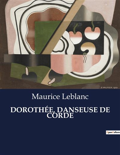 Dorothée, danseuse de corde - Maurice Leblanc - broché