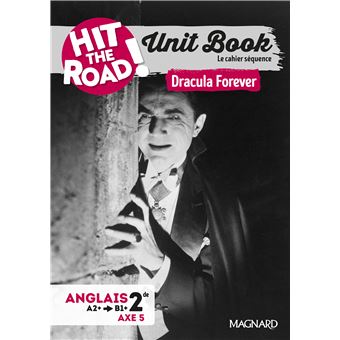 Unit Book Hit the Road Anglais 2de (2025) Dracula Forever - Cahier séquence (Axe 5) - 1