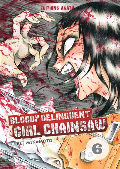 Bloody Delinquent Girl Chainsaw - tome 6