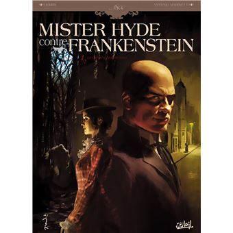 Mister Hyde contre Frankenstein - Mister Hyde contre Frankenstein, La Dernière Nuit de Dieu T1 - 1