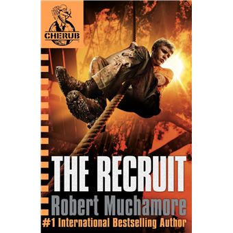 Cherub - Cherub, Book 1 - The addictive first book in the bestselling teen spy thriller series that's sold over 15 million copies - edgy, action-packed and completely unputdownable T1 - 1