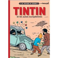 Tintin - Les voitures de légende : Tintin et les autos européennes