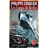 Les Loups de Berlin (Le Siècle des chimères, Tome 2)