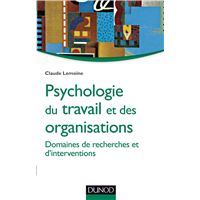 Psychologie du travail et des organisations -Domaines de recherches et d'interventions