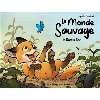 Le Monde sauvage - Tome 1 - Le Renard roux