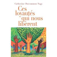 Ces loyautés qui nous libèrent