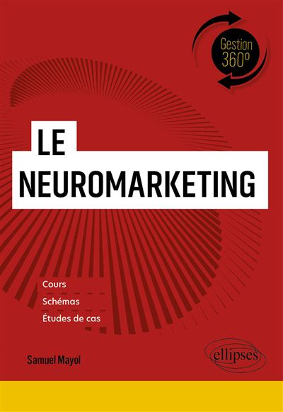 Le neuromarketing - Samuel Mayol (2025)