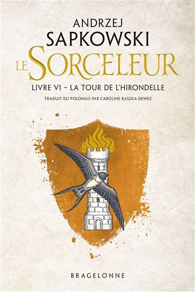 Sorceleur, T6 : La Tour de l'Hirondelle - Andrzej Sapkowski - Broschur
