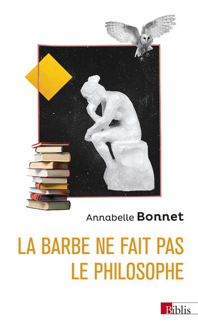 La barbe ne fait pas le philosophe - Annabelle Bonnet - Cnrs Eds - broché - Essai