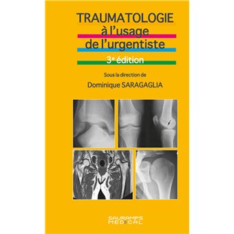 Traumatologie à l'usage de l'urgentiste. 3ème édition - 1