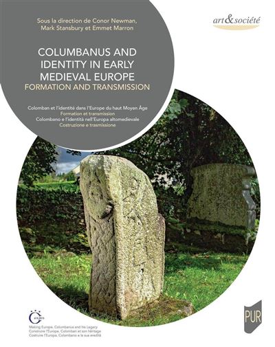 Colombanus and identity in early Medieval Europe Formation et transmission - Conor Newman - Presses Universitaires Rennes - broché - Essai