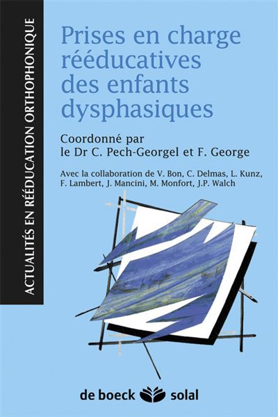 Prises en charge rééducatives des enfants dysphasiques 2007 - Collectif - Solal Eds - broché - Etude