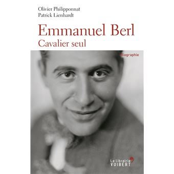 Emmanuel Berl Cavalier seul - broché - Olivier Philipponnat, Patrick ...