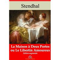 La Maison à deux portes ou Le libertin amoureux – suivi d'annexes