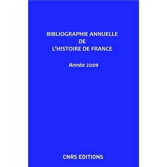 Bibliographie annuelle de l'histoire de France 2009 - 1