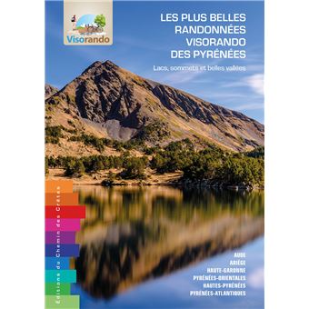 Les plus belles randonnees visorando des pyrenees - lacs, sommets et belles vallees - 1