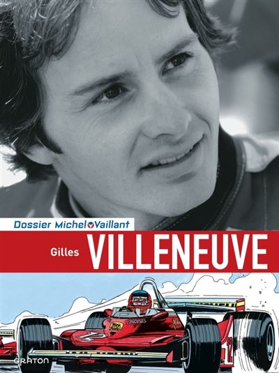 Michel Vaillant - Dossier - Gilles Villeneuve