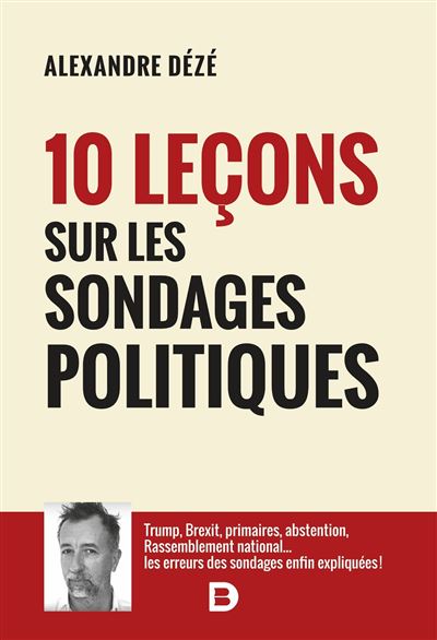 10 leçons sur les sondages politiques 2022 - Alexandre Dézé - De Boeck Supérieur - broché - Etude