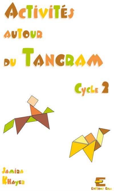 Activités autour du tangram 5/7 ans - S. Khayer - relié
