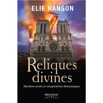 Reliques divines - Mystères sacrés et conspirations démoniaques