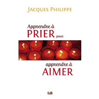 Apprendre à prier pour apprendre à aimer
