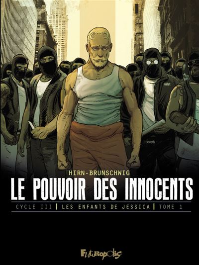Le pouvoir des innocents, cycle III