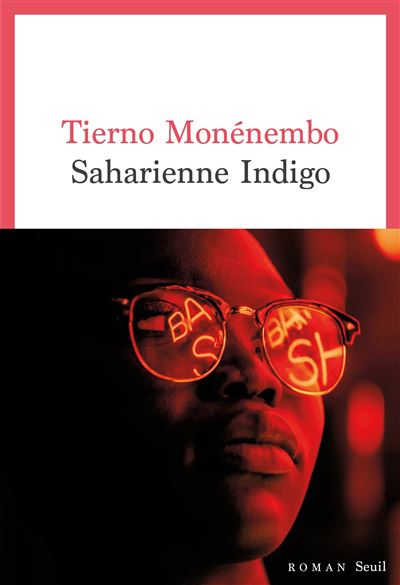 Saharienne Indigo - Tierno Monénembo - Seuil - broché - Roman - Seuil