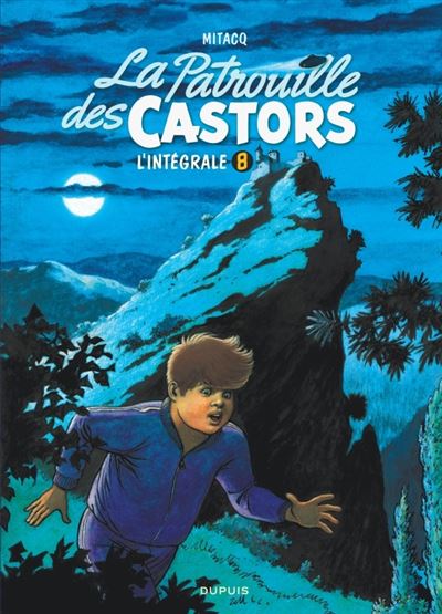 La patrouille des castors  - L'Intégrale - Tome 8 -  la patrouille des Castors - L'intégrale - Tome