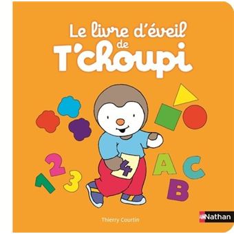 T'choupi - Le livre d'éveil de T'Choupi - Thierry Courtin - cartonné -  Achat Livre