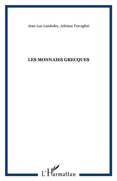 Les monnaies grecques - Adriana Travaglini - L'harmattan - broché - Etude - L'harmattan