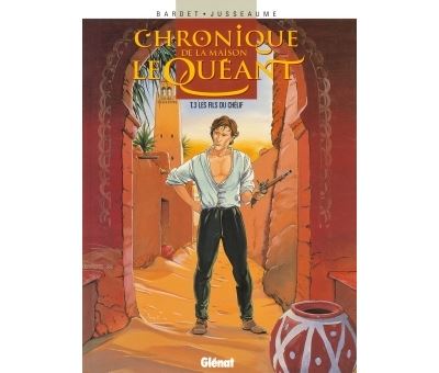 Chronique de la maison Le Quéant - Tome 03