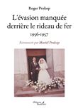 L'évasion manquée derrière le rideau de fer
