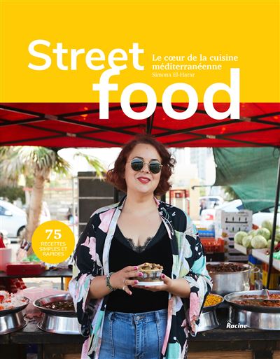 Streetfood Le cœur de la cuisine mediterraneenne - Simona El