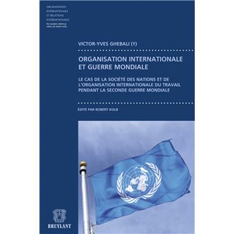 Contribution à l'étude du fonctionnement des organisations internationales pendant la guerre - 1