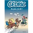 Cédric - Tome 14 - Au pied, j ai dit !
