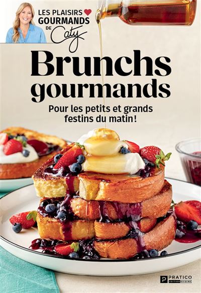 Pratico Édition Cuisine - Brunchs gourmands: Pour les petits et grands festins du matin! (2026)