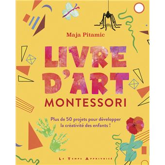 Livre d'art Montessori - Plus de 50 projets pour développer la créativité des enfants ! - 1