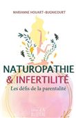 Naturopathie & infertilité - Les défis de la parentalité