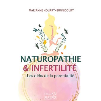 Naturopathie & infertilité - Les défis de la parentalité